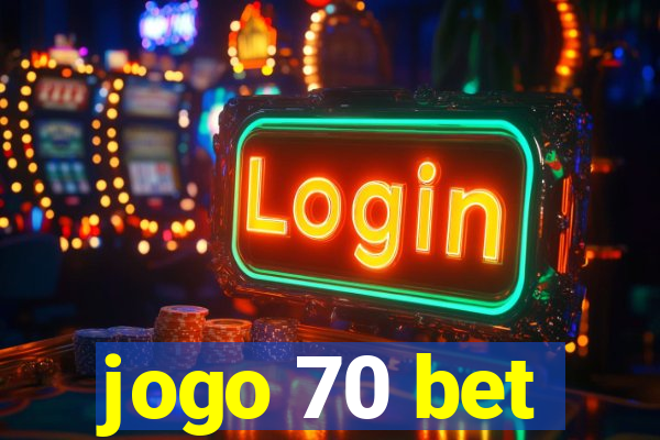 jogo 70 bet